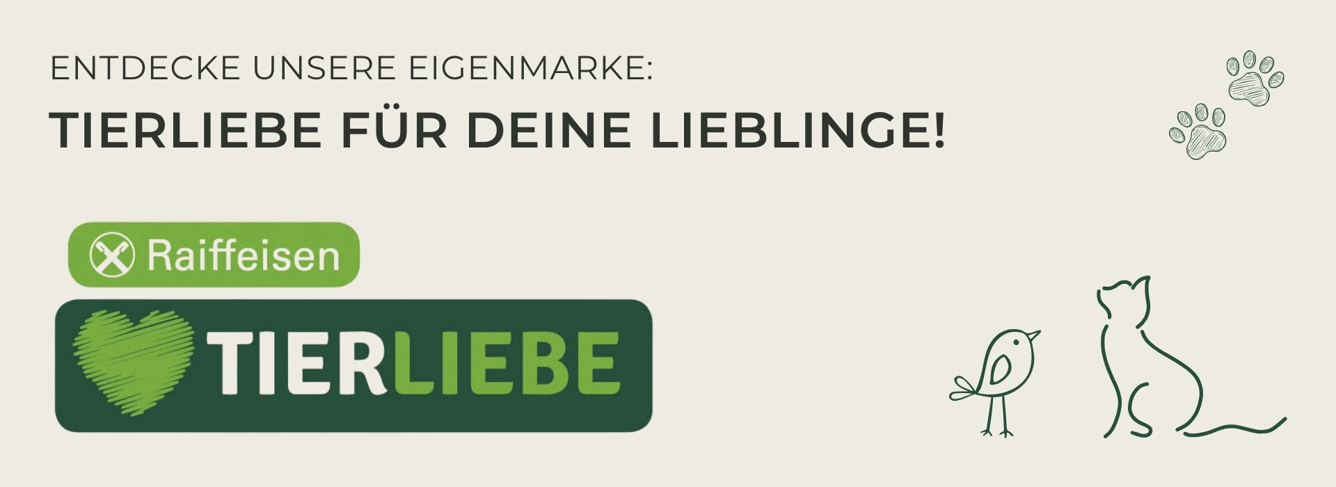 Eigenmarke Tierliebe für deine Lieblinge mit Hundepfoten Katze und Vogel