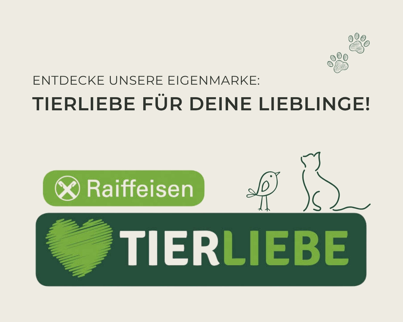 Eigenmarke Tierliebe für deine Lieblinge mit Hundepfoten Katze und Vogel