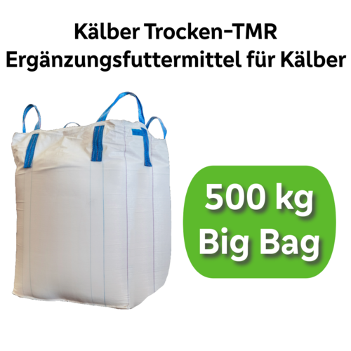 Kälber TMR 500kg Big Bag Kälberaufzuchtfutter, Ergänzungsfuttermittel ohne Gentechnik, Vlog geprüft